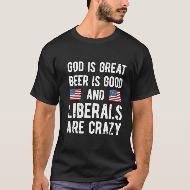 Camiseta Dios Es La Gran Cerveza Es Buena Y Los Liberales E (Anverso)