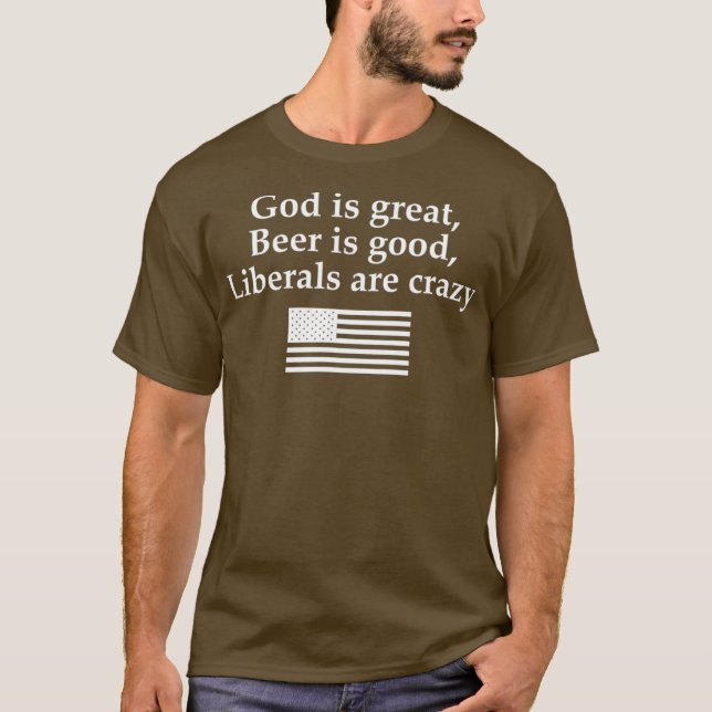 Camiseta Dios es la Gran Cerveza, los buenos liberales son  (Anverso)