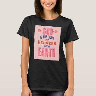 Camiseta Dios Es La Luz Del Cielo Inspirando A La Fa Cristi