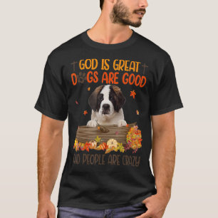 Camiseta Dios es un perro grande es bueno San Bernardo Cae 