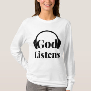 Camiseta Dios escucha citas basadas en la fe de mujeres