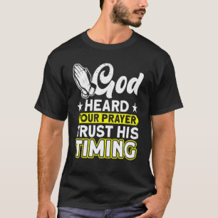 Camiseta Dios escuchó tu plegaria confiar en su estudio de