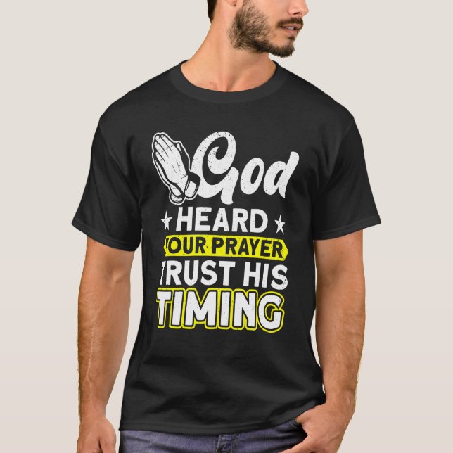 Camiseta Dios escuchó tu plegaria confiar en su estudio de  (Anverso)