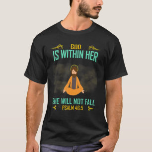 Camiseta Dios está dentro de ella No caerá el humor Sarcast