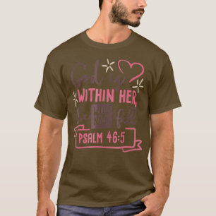 Camiseta Dios Está Dentro De Ella No Caerá En El Salmo 465