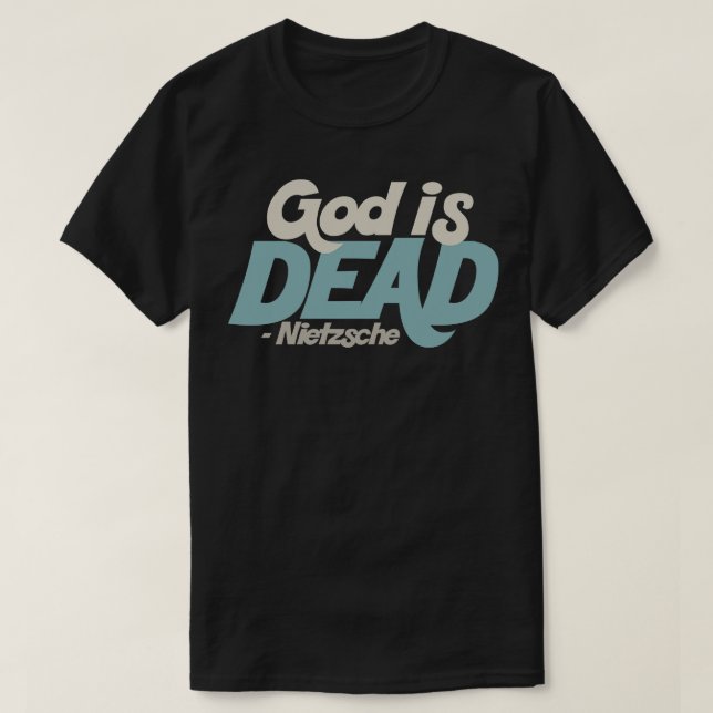 Camiseta Dios está muerto, Nietzsche Cita 1 (Diseño del anverso)