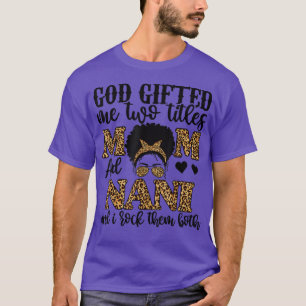 Camiseta Dios Gracioso Me Regaló Dos Títulos Mamá Y Nani Le