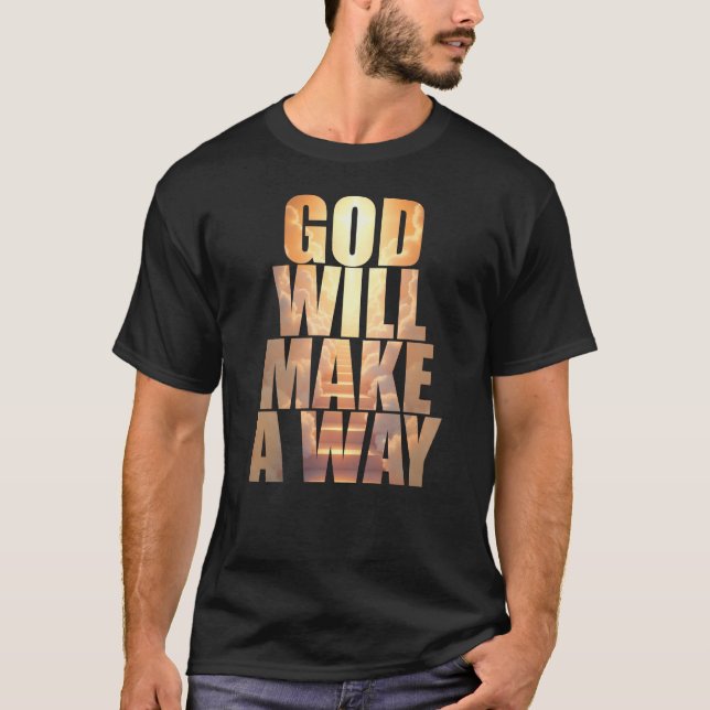 Camiseta Dios Hará Una Forma De Fe Cristiana (Anverso)