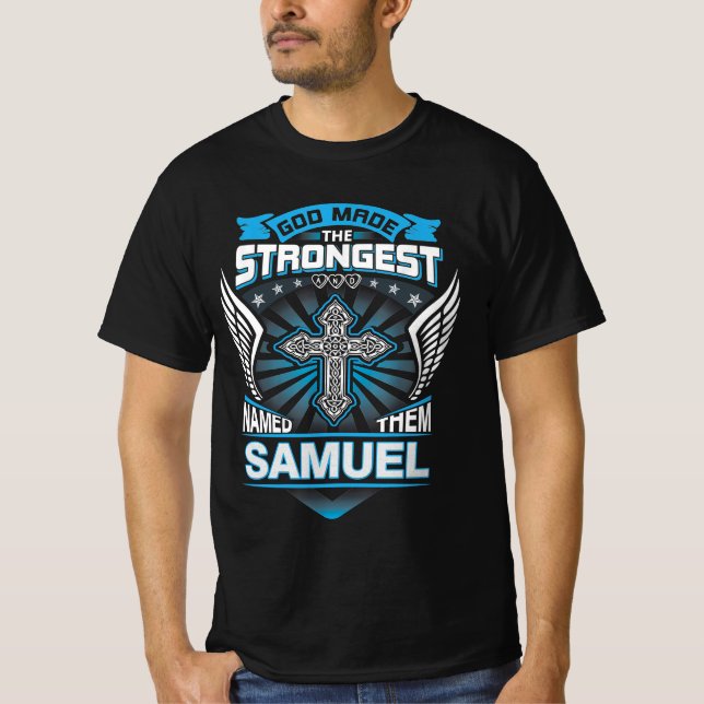 Camiseta Dios Hizo A Los Más Fuertes Y Les Llamó Samuel (Anverso)