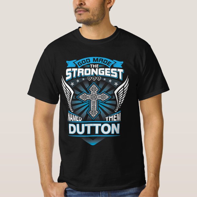 Camiseta Dios Hizo A Los Más Fuertes Y Los Llamó Dutton (Anverso)