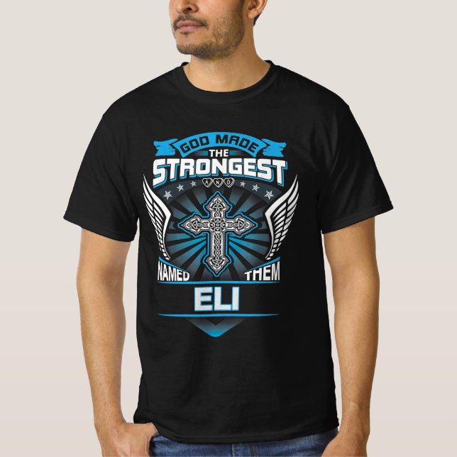 Camiseta Dios Hizo A Los Más Fuertes Y Los Llamó Eli (Anverso)