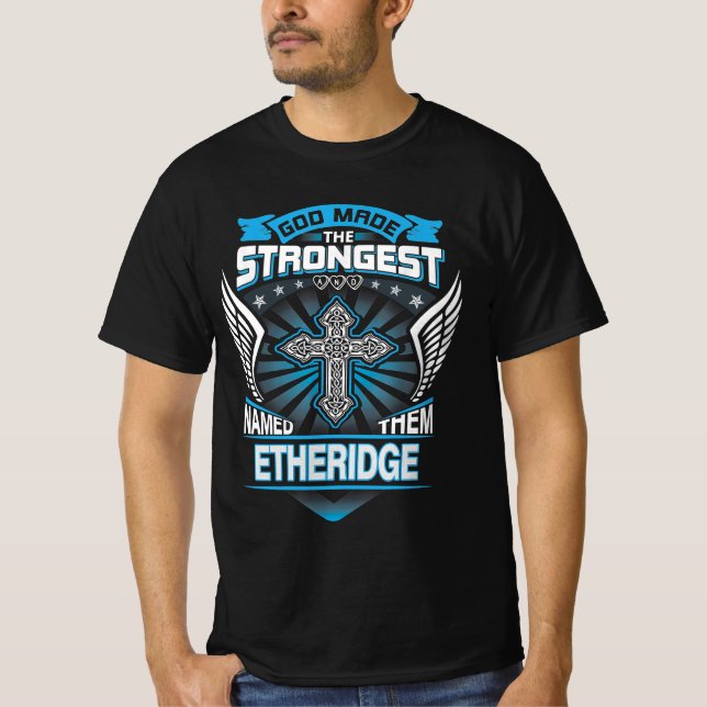 Camiseta Dios Hizo A Los Más Fuertes Y Los Llamó Etheridge (Anverso)