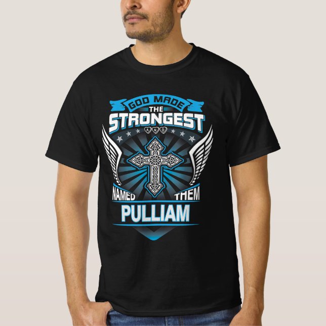 Camiseta Dios Hizo A Los Más Fuertes Y Los Llamó Pulliam (Anverso)