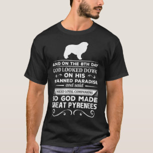 Camiseta Dios hizo el gran regalo de perro de los Pirineos 
