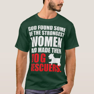 Camiseta Dios hizo fuertes rescates de perros para animales