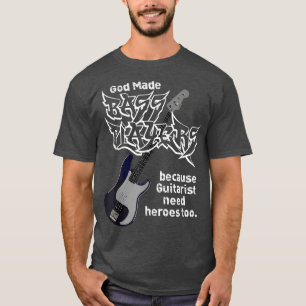 Camiseta Dios Hizo Jugadores Bass Porque Los Guitaristas Ne