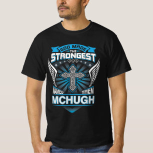 Camiseta Dios Hizo Lo Más Fuerte Y Los Nombró Mchugh