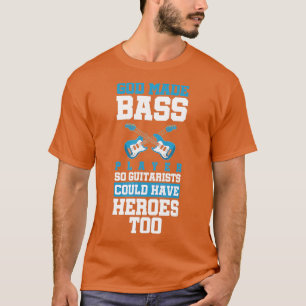 Camiseta Dios hizo que el jugador de Bass ayudara al músico