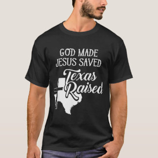 Camiseta Dios hizo que Jesús Salvado Texas criado cristiano