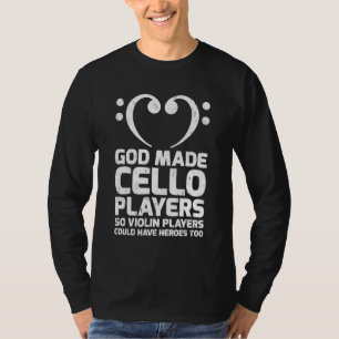 Camiseta Dios Hizo Que Los Jugadores De Cello Fueran Héroes