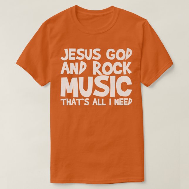 Camiseta Dios Jesús Y Música Rock Que Todo Lo Que Necesito  (Diseño del anverso)