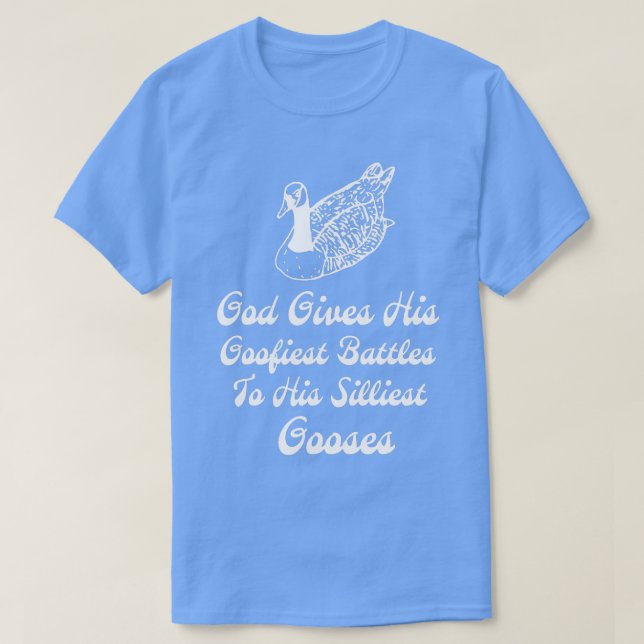 Camiseta Dios Le Da Su Batalla Más Goofista A Su Goo Mal (Diseño del anverso)
