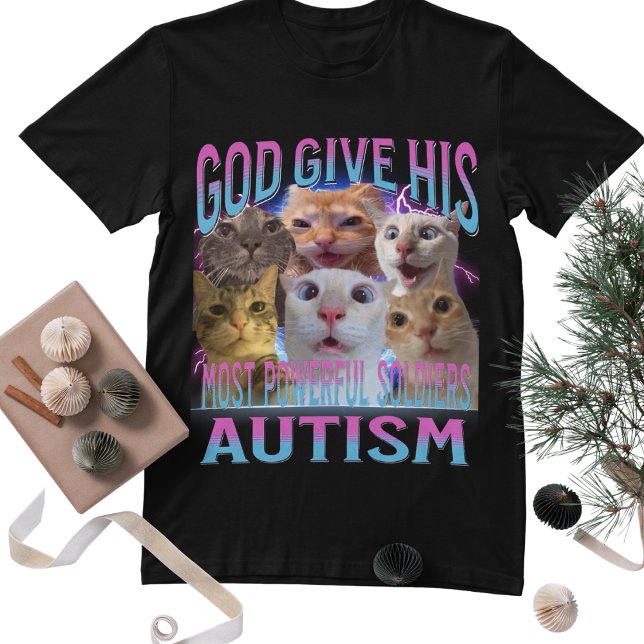 Camiseta Dios le da su más poderoso autismo meme de gato gr (Subido por el creador)