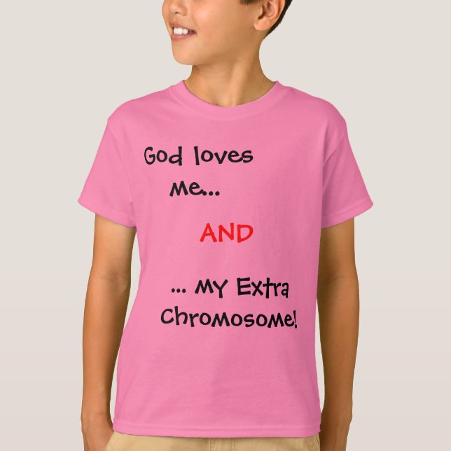 Camiseta ¡Dios me ama…,… mi cromosoma adicional! , Y (Anverso)