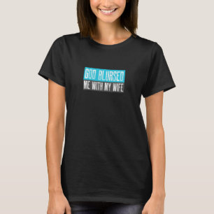 Camiseta Dios Me Desnudó Con Mi Esposa Maldita Divertida Es