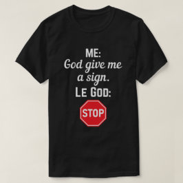 Camiseta Dios me dio la señal de paro