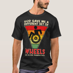 Camiseta Dios Me Dio Un Conjunto Diferente De Ruedas Y Toda