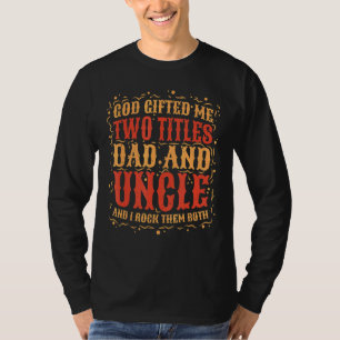 Camiseta Dios Me Encerró Dos Títulos Papá Y Tío Y Los Rocío