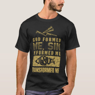Camiseta Dios me formó que el pecado me deformó me