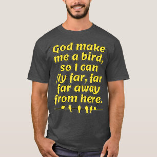 Camiseta Dios me haga un pájaro Iglesia espiritual cristia