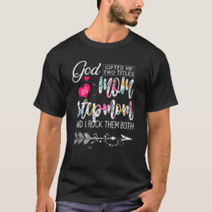 Camiseta Dios Me Hizo Dos Títulos Mamá Y Madera Flor Mothe
