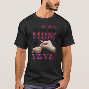 Camiseta Dios Me Hizo Dos Títulos Mamá Y Yaya