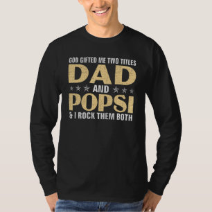 Camiseta Dios me hizo dos títulos papá y POPSI y yo los ROC