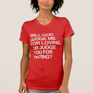 CAMISETA ¿DIOS ME JUZGARÁ POR AMAR?