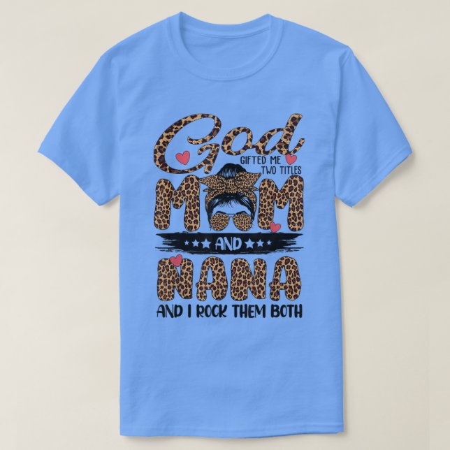Camiseta Dios Me Regaló Dos Títulos Mamá Y Nana Leopard Mot (Diseño del anverso)