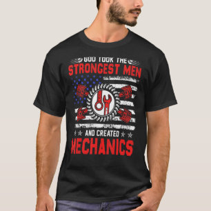 Camiseta Dios Mecánico Tomó A Los Hombres Más Fuertes