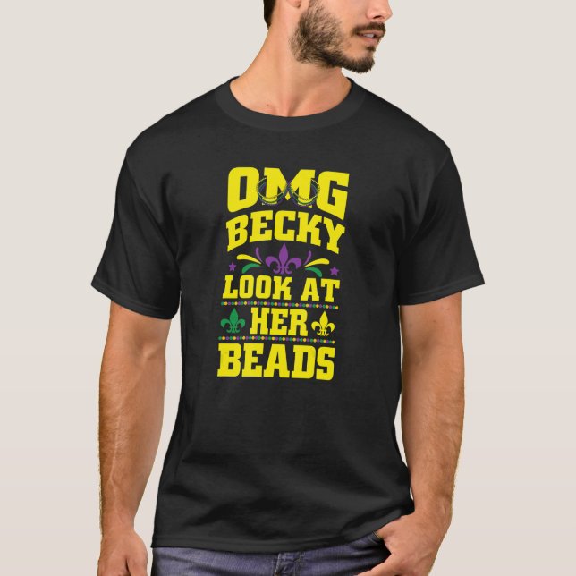 Camiseta Dios mío Becky sus cuentas Mardi Gras Regalos de N (Anverso)