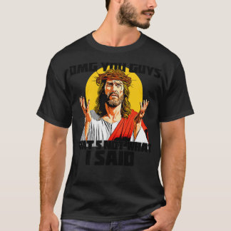 Camiseta Dios mío, chicos, eso no es lo que dije