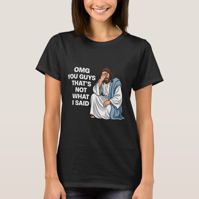 Camiseta Dios mío, chicos, eso no es lo que dije, Jesús div (Anverso)
