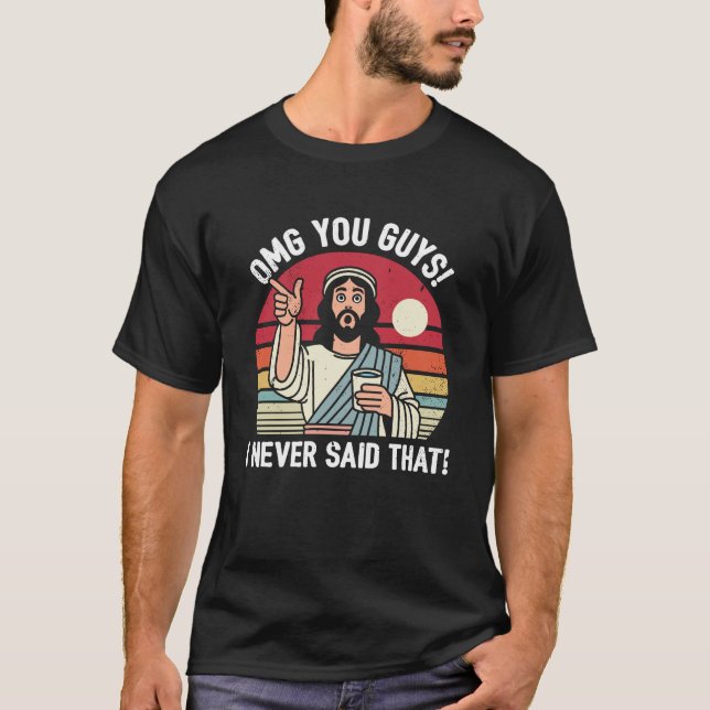 Camiseta Dios mío, chicos, nunca dije eso (Anverso)