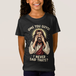 Camiseta ¡Dios Mío, Chicos, ¡Nunca Dije Eso!” Cita Divertid
