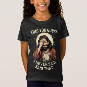 Camiseta "¡Dios mío, chicos, ¡yo nunca dije eso!" Cita humo