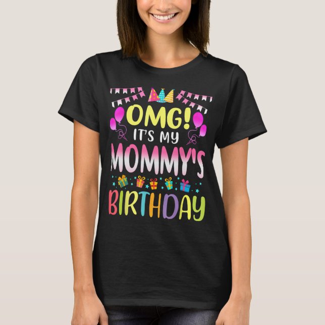 Camiseta Dios mío, es el cumpleaños de mi mami, feliz para  (Anverso)