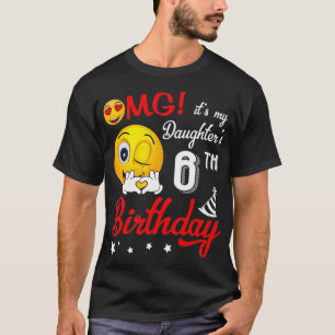 Camiseta Dios mío es feliz cumpleaños 6 años de mi hija
