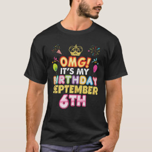 Camiseta Dios mío es mi cumpleaños 6 de setiembre feliz
