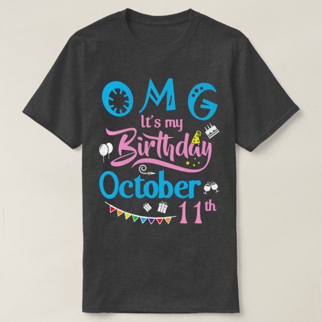 Camiseta Dios mío es mi cumpleaños el 11 de octubre feliz c (Diseño del anverso)